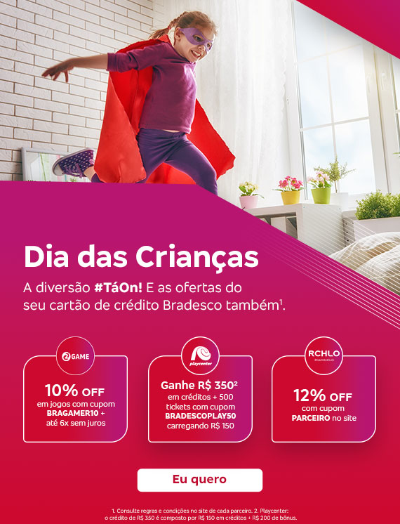 #BradescoAcessivel #ParaTodoMundoVer: Texto: Dia das Crianças. A diversão #TáOn! E as ofertas do seu cartão de crédito Bradesco também¹. Game: 10% OFF em jogos com cupom BRAGAMER10 + até 6x sem juros. Playcenter: Ganhe R$ 350² em créditos + 500 tickets com cupom BRADESCOPLAY50 carregando R$ 150. Riachuelo: 12% OFF com cupom PARCEIRO no site. Botão: Eu quero. Texto legal: 1. Consulte regras e condições no site de cada parceiro. 2. Playcenter: o crédito de R$ 350 é composto por R$ 150 em créditos + R$ 200 de bônus.Descrição da imagem: Na parte esquerda da imagem, há a foto de uma menina vestida como uma super-heroína, com capa vermelha e máscara roxa, saltando alegremente de um móvel em um quarto iluminado e colorido. À direita, estão o texto promocional, botão e texto legal (nessa ordem), sobre um fundo vermelho com dégradé de rosa na lateral e grafismos em branco.
            